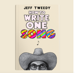 How To Write One Song - Jeff Tweedy